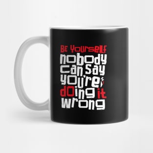 Just Be Yourself Mug